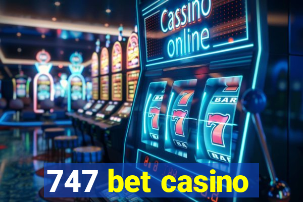 747 bet casino